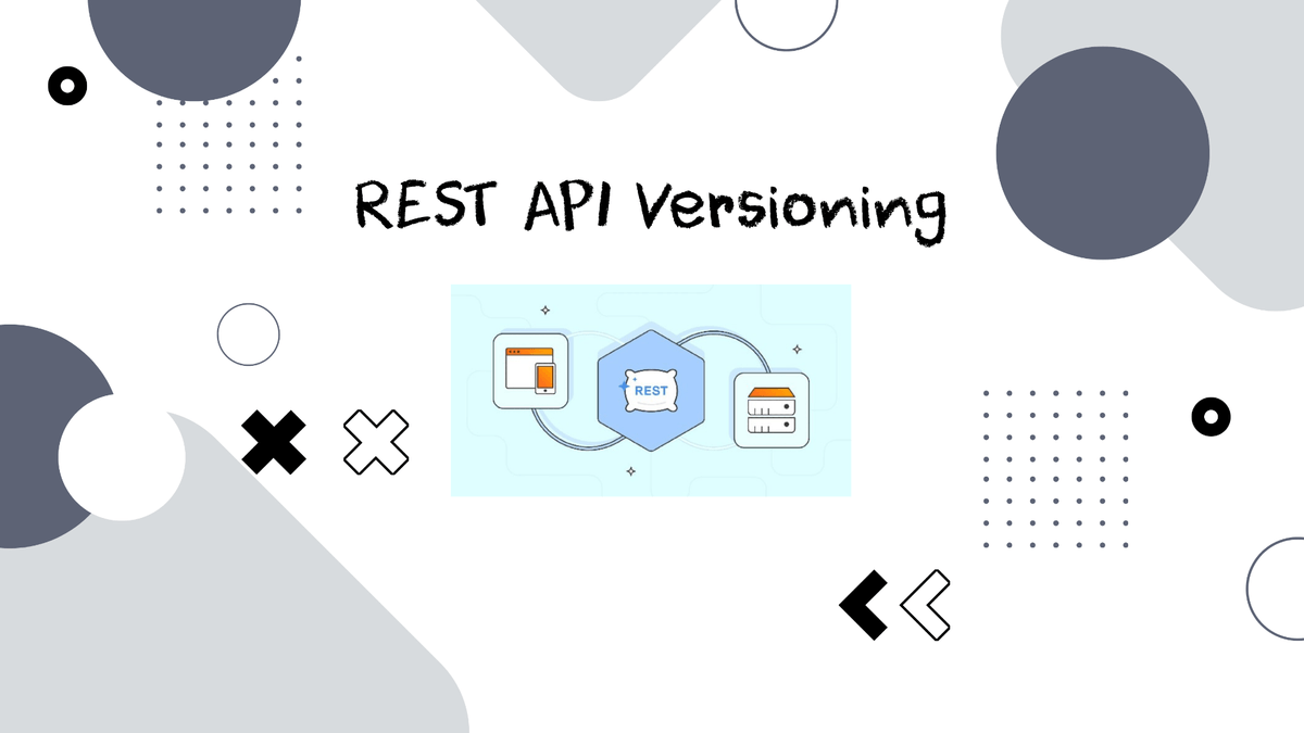 REST API Versioning - Quản lý các Version của REST API